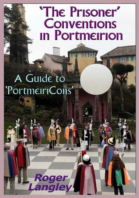 The Prisoner Conventions in Portmeirion - A Guide to PortmeiriCons