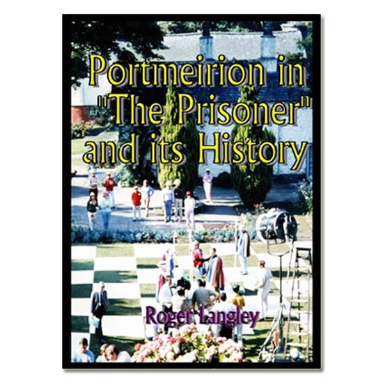 The Prisoner Portmeirion In The Prisoner And Its History - Roger Langley