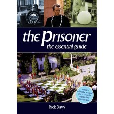 The Prisoner The Essential Guide - Rick Davy The Prisoner The Essential Guide - Rick Davy