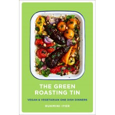 The Green Roasting Tin - Vegan & Vegetarian One Dish Dinners