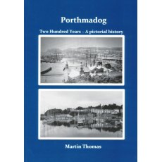 Porthmadog Two Hundred Years Pictoral History