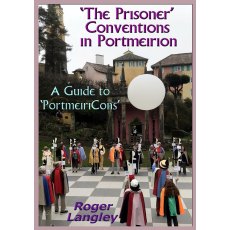The Prisoner Conventions in Portmeirion - A Guide to PortmeiriCons