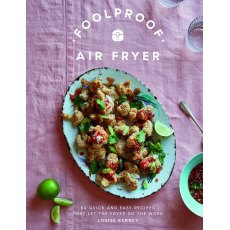 Foolproof Air Fryer - 60 Quick & Easy Recipes