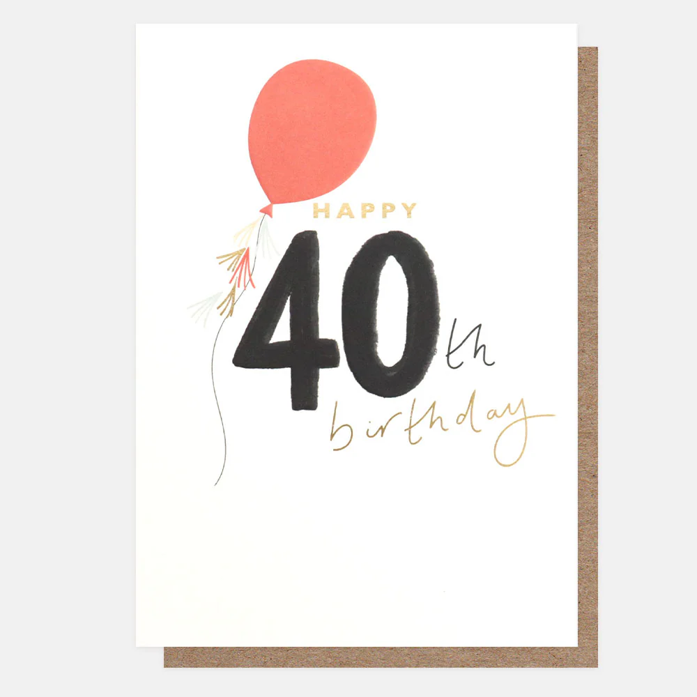 Caroline Gardner Balloon 40th Birthday Card