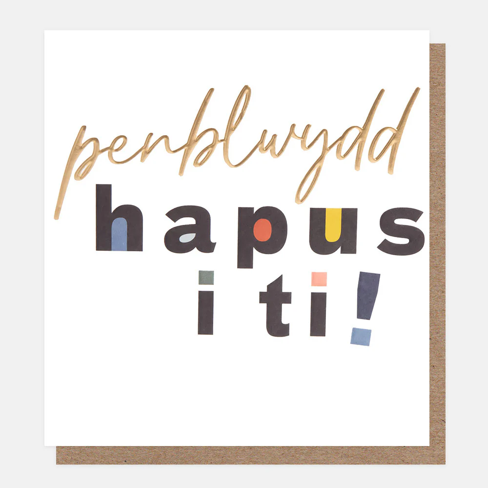 Caroline Gardner Penblwydd Hapus I Ti Birthday Card