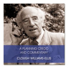 Clough Williams-Ellis : A Planning Credo and Commentary CD
