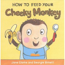 How To Feed Your Cheeky Monkey