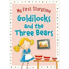 Goldilocks & The Three Bears My First Storytime