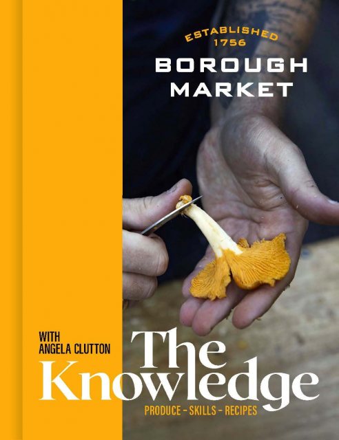Borough Market The Knowledge Produce Skills Recipes
