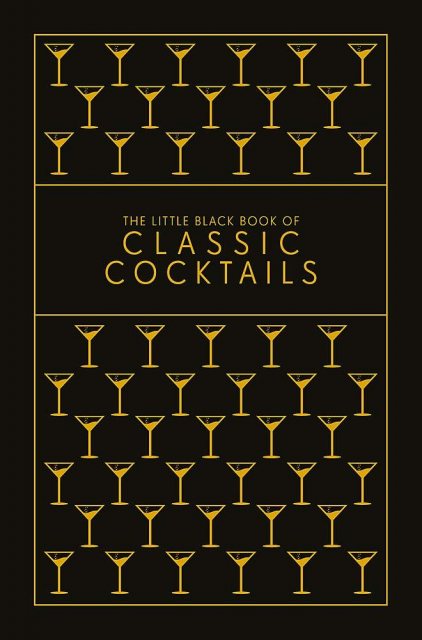 The Little Black Book Of Classic Cocktails