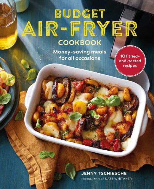 Budget Air Fryer Cookbook - Money Saving Meals for All Occasions