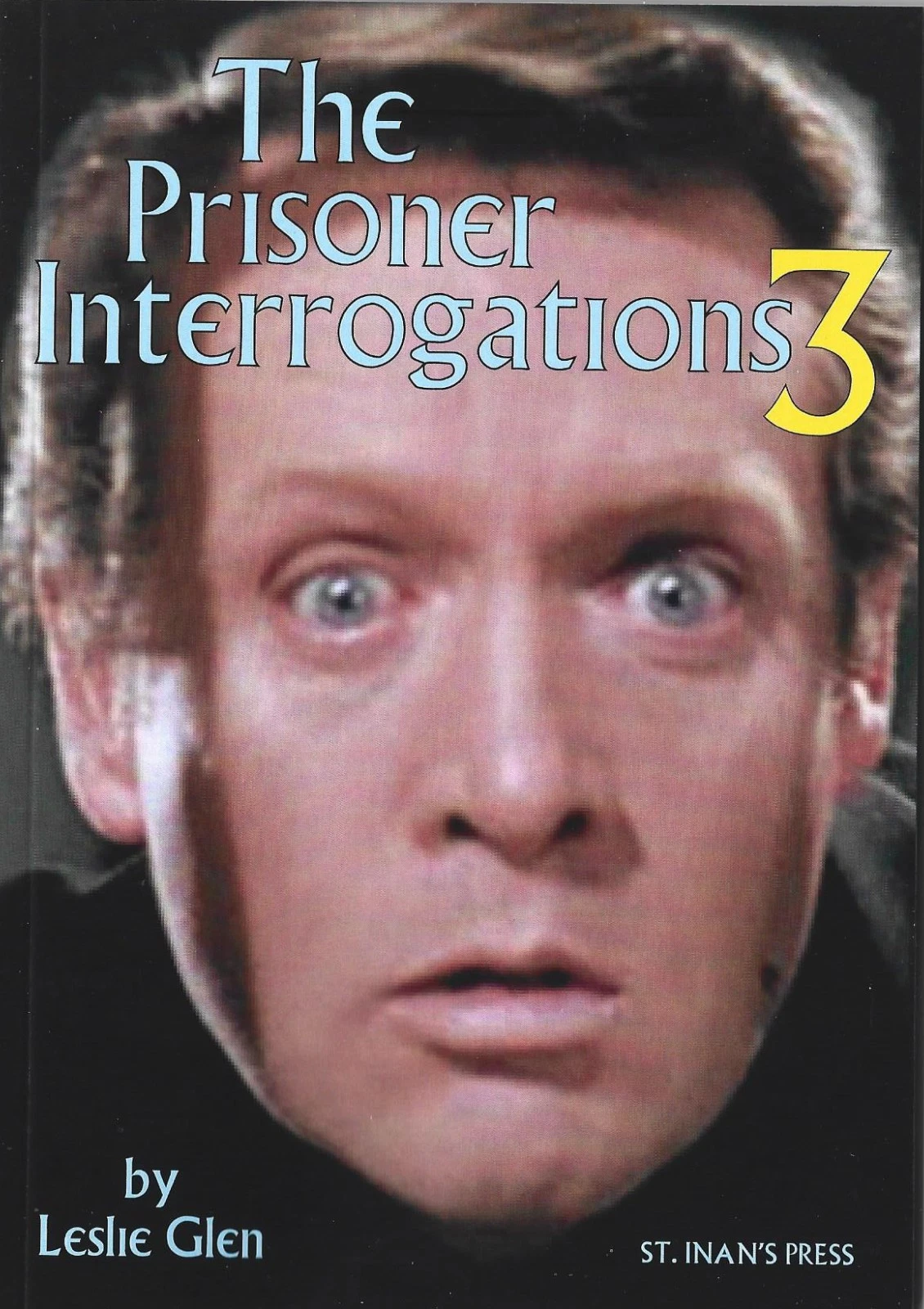 The Prisoner Interrogations 3 - Leslie Glen