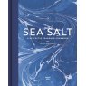 Sea Salt : A Perfectly Seasoned Cookbook